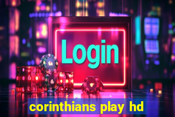 corinthians play hd